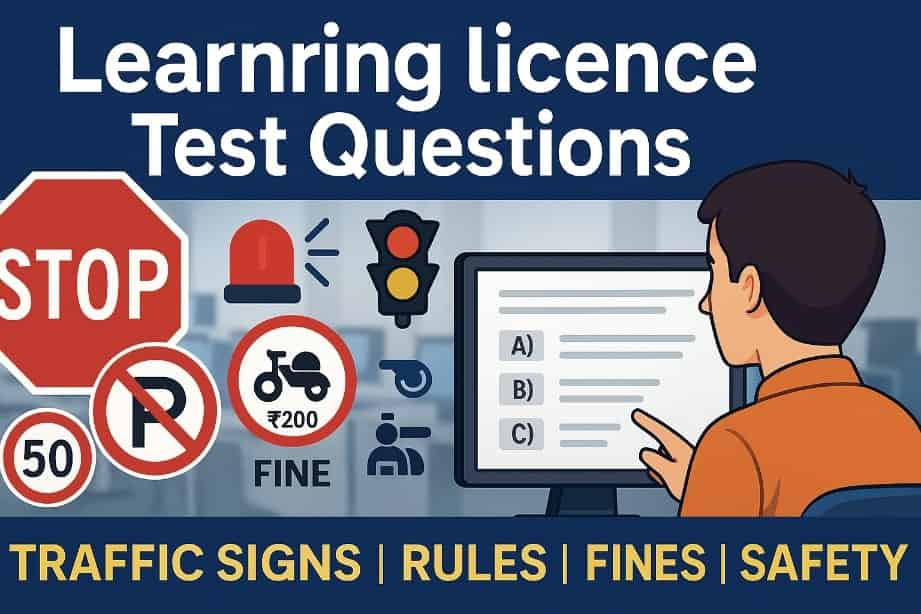 ड्रायव्हिंग लायसन्स कसे काढावे? Online Apply, Fees, Test (2025) 3 Learning Licence Test Questions